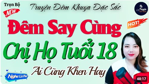 Đêm Say Cùng Chị Họ Tuổi 18 Đọc Truyện Thầm Kín Đêm Khuya